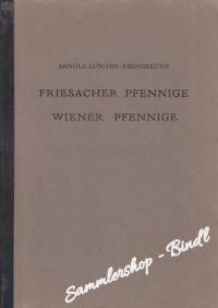 FRIESACHER UND WIENER PFENNIGE